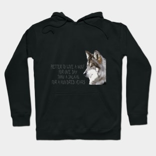 Better to live a wolf Hoodie